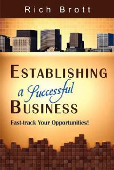 Paperback Establishing a Successful Business: Fast-track Your Opportunities! Book