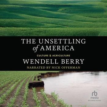 The Unsettling of America: Culture and Agriculture
