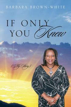 Paperback If Only You Knew: (My Story) Book