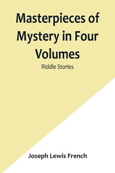 Paperback Masterpieces of Mystery in Four Volumes: Riddle Stories Book
