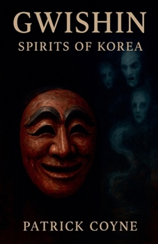 Paperback Gwishin Spirits Of Korea Book