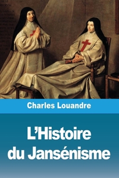 Paperback L'Histoire du Jansénisme [French] Book