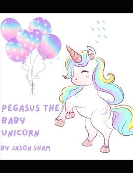Paperback Pegasus the Baby Unicorn Book