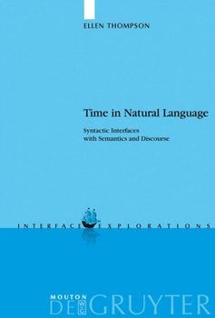 Hardcover Time in Natural Language: Syntactic Interfaces with Semantics and Discourse Book