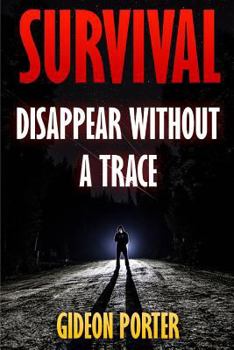 Paperback Survival: Disappear Without A Trace Book