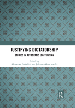 Paperback Justifying Dictatorship: Studies in Autocratic Legitimation Book