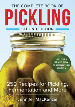 Paperback The Complete Book of Pickling: 250 Recipes from Pickles & Relishes to Chutneys & Salsas Book