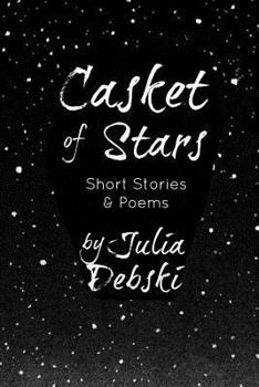 Paperback Casket of Stars: A Collection of Short Stories & Poetry Book