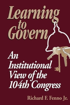 Paperback Learning to Govern: An Institutional View of the 104th Congress Book
