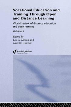Hardcover Vocational Education and Training Through Open and Distance Learning: World Review of Distance Education and Open Learning Volume 5 Book