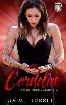 Cordelia (A Rogue Enforcers Novella) - Book #26 of the Rogue Enforcers
