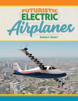 Library Binding Futuristic Electric Airplanes Book