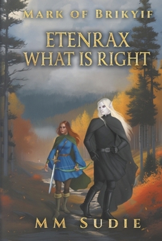 Hardcover Mark of Brikyif Etenrax What Is Right: Volume 8 Book