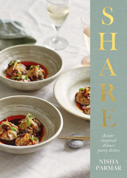 Hardcover Share: Asian-Inspired Dinner Party Dishes Book