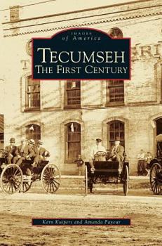 Tecumseh: The First Century - Book  of the Images of America: Michigan