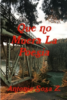 Paperback Que no Muera la Poesia [Spanish] Book