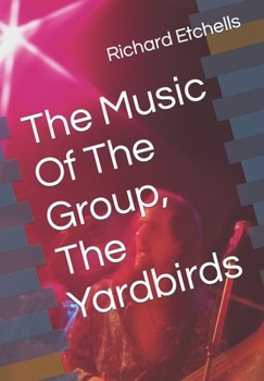 Paperback The Music Of The Group, The Yardbirds [Large Print] Book