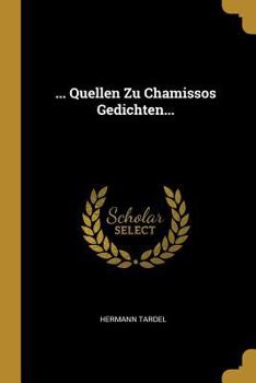 Paperback ... Quellen Zu Chamissos Gedichten... [German] Book