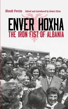Paperback Enver Hoxha: The Iron Fist of Albania Book