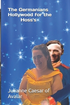 Paperback The Germanians Hollywood for the Hoss's Book