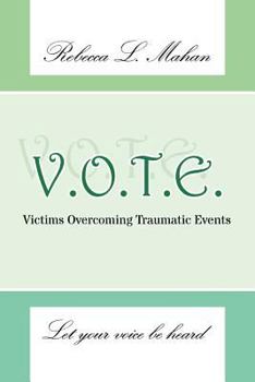 Paperback V.O.T.E.: Victims Overcoming Traumatic Events Book