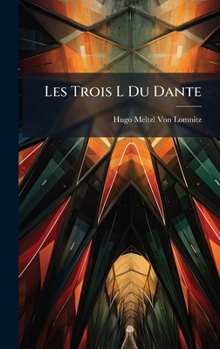 Les Trois L Du Dante (Italian Edition)