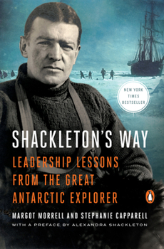 Paperback Shackleton's Way: Leadership Lessons from the Great Antarctic Explorer Book