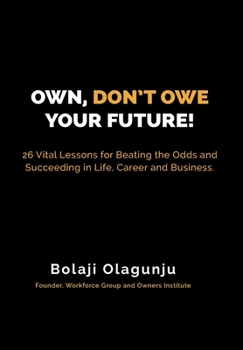 Hardcover Own, Don't Owe Your Future! Book