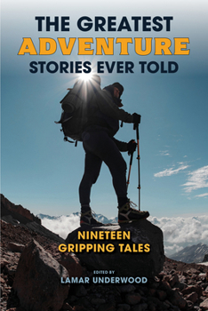 Paperback The Greatest Adventure Stories Ever Told: Nineteen Gripping Tales Book