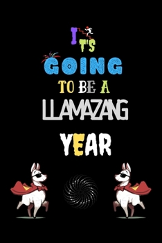 Its Going to be a Llamazing Year: Cute Llama Composition Notebook - Makes a Wonderful Gift ..Notebook - Llama Journal - Alpaca Journal