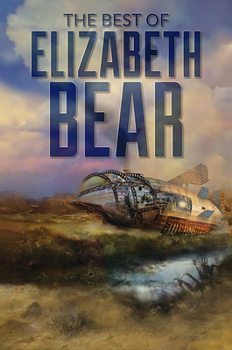 Hardcover The Best of Elizabeth Bear Book