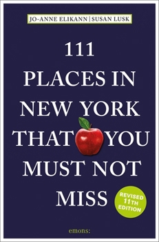 111 Places in New York That You Must Not Miss - Book  of the 111 Orte