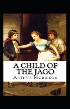 Paperback A Child of the Jago Annotated Book