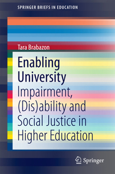 Paperback Enabling University: Impairment, (Dis)Ability and Social Justice in Higher Education Book