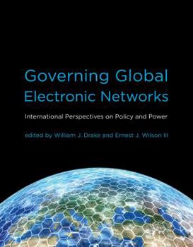 Hardcover Governing Global Electronic Networks: International Perspectives on Policy and Power Book