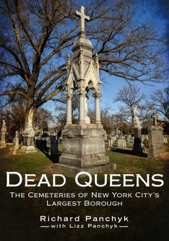 Paperback Dead Queens: The Cemeteries of New York City's Largest Borough Book