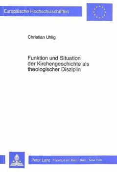 Paperback Funktion Und Situation Der Kirchengeschichte ALS Theologischer Disziplin [German] Book