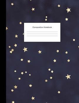 Paperback Composition Notebook: Navy Blue Gold Stars College Ruled Blank Lined Cute Notebooks for Girls Teens Women School Home Office Writing Notes J Book