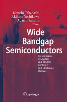 Paperback Wide Bandgap Semiconductors: Fundamental Properties and Modern Photonic and Electronic Devices Book