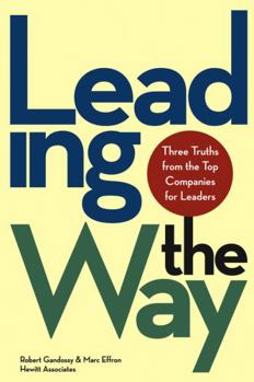 Hardcover Leading the Way: Three Truths from the Top Companies for Leaders Book