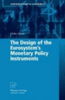 Hardcover The Design of the Eurosystem's Monetary Policy Instruments Book