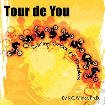 Paperback Tour de You: Swirling Circles of Freedom Book