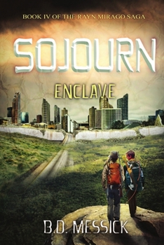 Sojourn-Enclave - Book #4 of the Rayn Mirago Saga