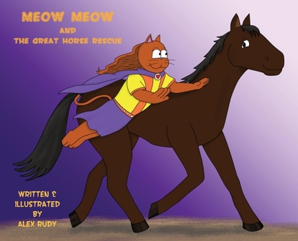 Hardcover Meow Meow & The Great Horse Rescue Book