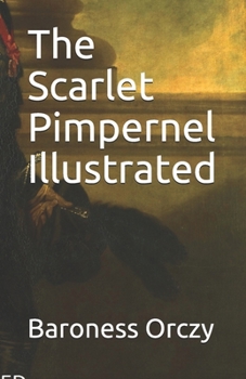 Paperback The Scarlet Pimpernel Illustrated Book