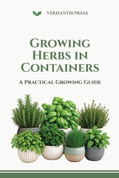Paperback Growing Herbs in Containers: A Practical Growing Guide Book