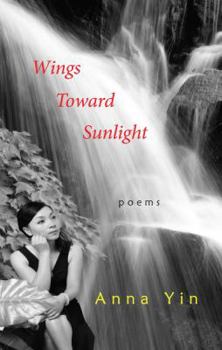 Paperback Wings Toward Sunlight: Poems Book