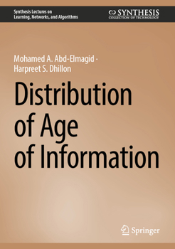 Distribution of Age of Information (Synthesis Lectures on Learning, Networks, and Algorithms)