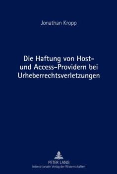 Hardcover Die Haftung von Host- und Access-Providern bei Urheberrechtsverletzungen [German] Book
