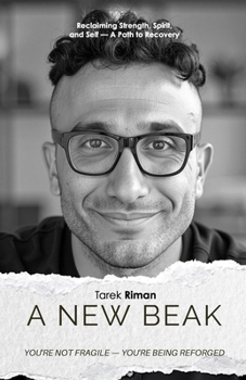 Paperback A New Beak: You're Not Fragile - You're Being Reforged Book